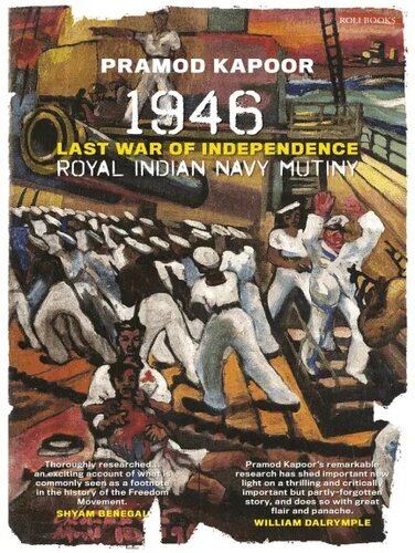 1946 Royal Indian Navy Mutiny Last War Of Independence Pramod Kapoor