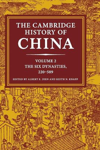 The Cambridge History Of China Volume 2 The Six Dynasties 220589 Albert E Dien