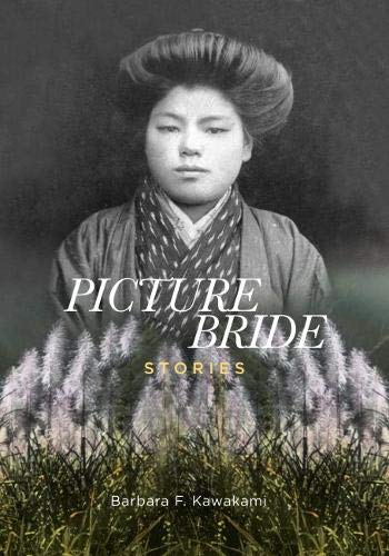 Picture Bride Stories Barbara F Kawakami