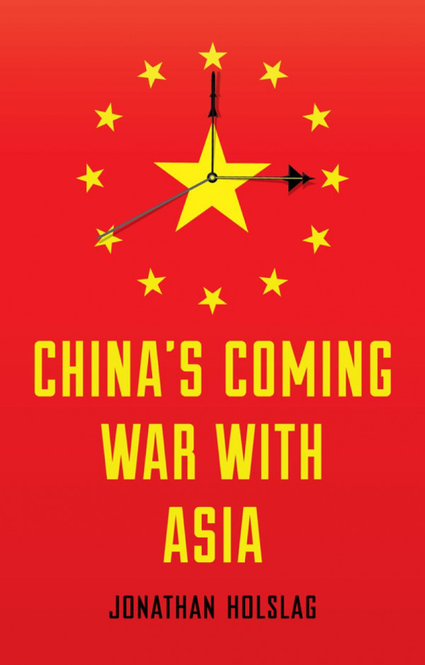 Chinas Coming War With Asia 1st Edition Jonathan Holslag