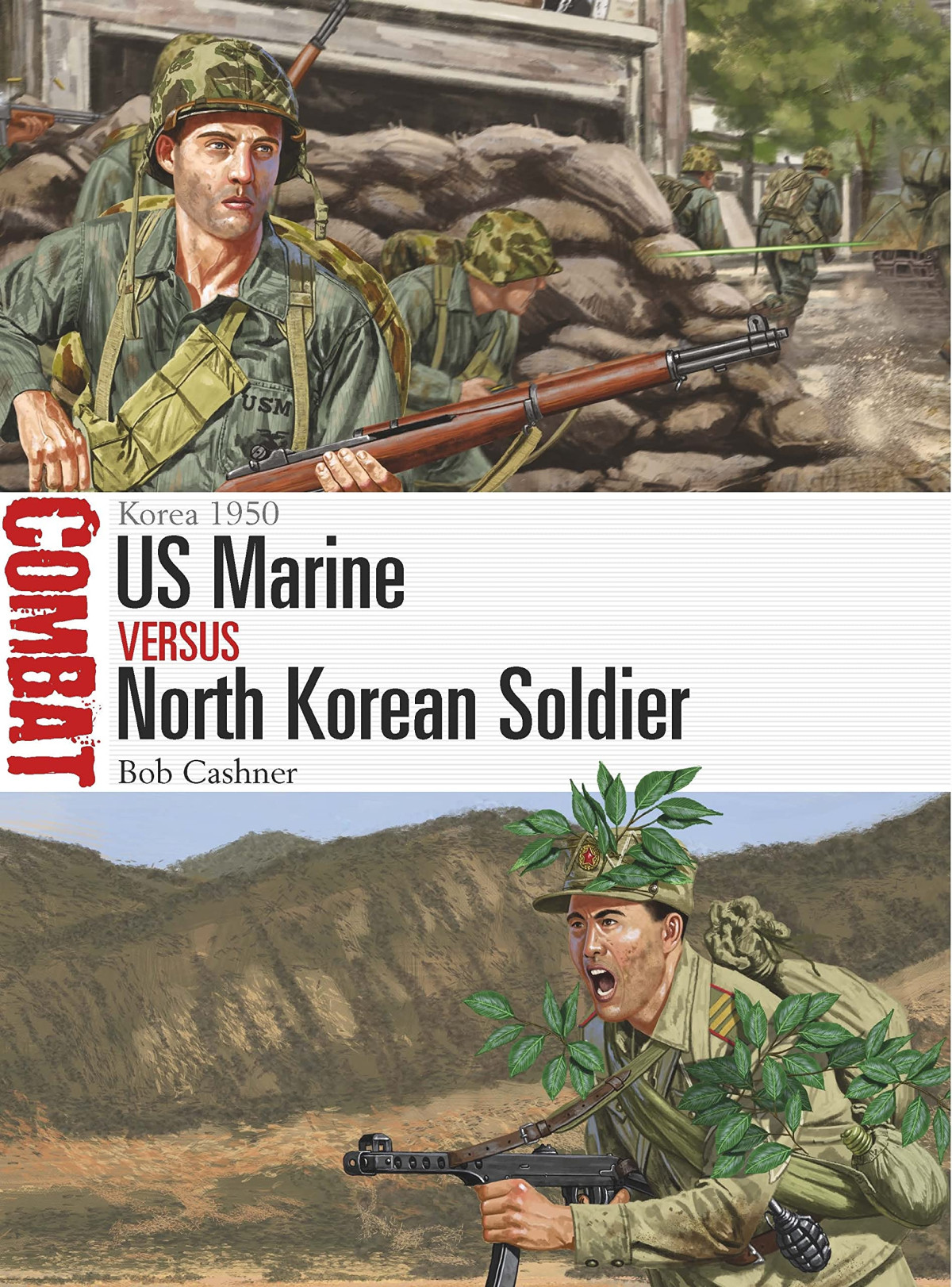 Us Marine Vs North Korean Soldier Korea 1950 1st Edition Bob Cashner
