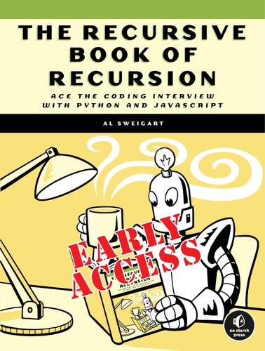The Recursive Book Of Recursion Ace The Coding Interview With Python And Javascript Early Access Al Sweigart