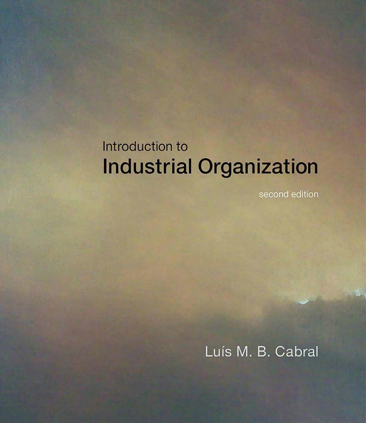 Introduction To Industrial Organization Second Edition 2nd Luis M B Cabral