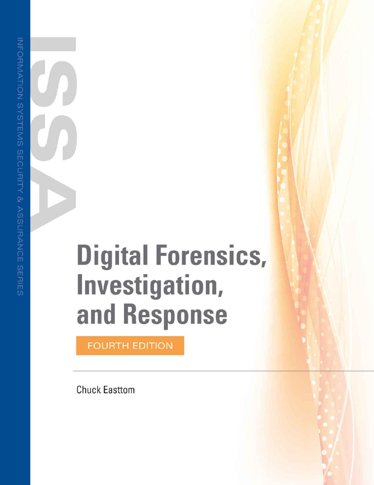 Digital Forensics Investigation And Response Chuck Easttom