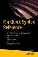 R 4 Quick Syntax Reference A Pocket Guide To The Language Apis And Library 3rd Edition Margot Tollefson