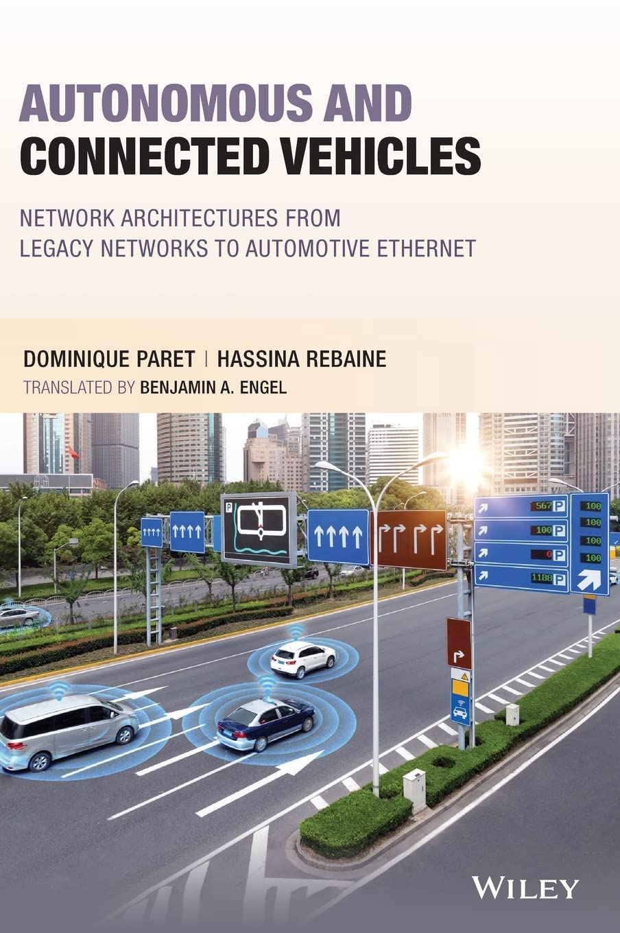 Autonomous And Connected Vehicles Network Architectures From Legacy Networks To Automotive Ethernet Dominique Paret