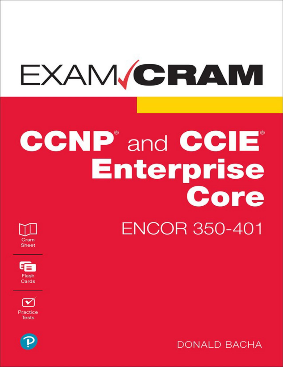 Ccnp And Ccie Enterprise Core Encor 350401 Exam Cram Donald Bacha