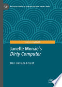 Janelle Mones Dirty Computer Dan Hasslerforest