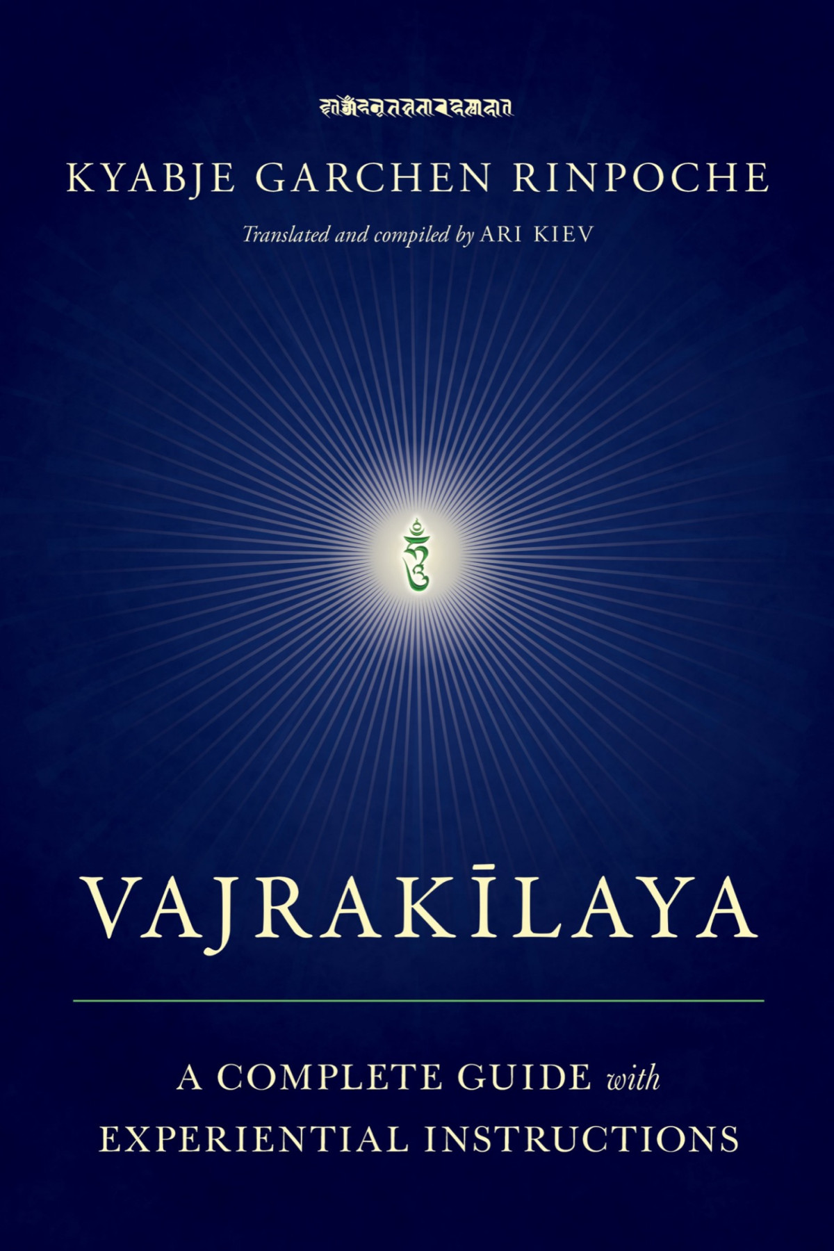 Vajrakilaya A Complete Guide With Experiential Instructions Garchen Rinpoche