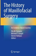 The History Of Maxillofacial Surgery Elie M Ferneini Michael T Goupil