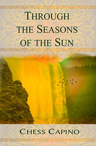 Through The Seasons Of The Sun 1st Edition Chess Capino