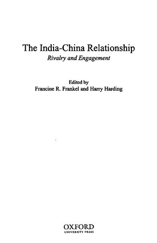 The Indiachina Relationship Rivalry And Engagement Francine R Frankel Harry Harding