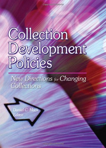 Collection Development Policies New Directions For Changing Collections 1st Edition Daniel C Mack