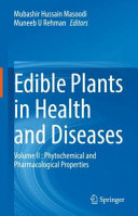 Edible Plants In Health And Diseases Volume Ii Phytochemical And Pharmacological Properties 1st Ed 2022 Mubashir Hussain Masoodi Muneeb U Rehman