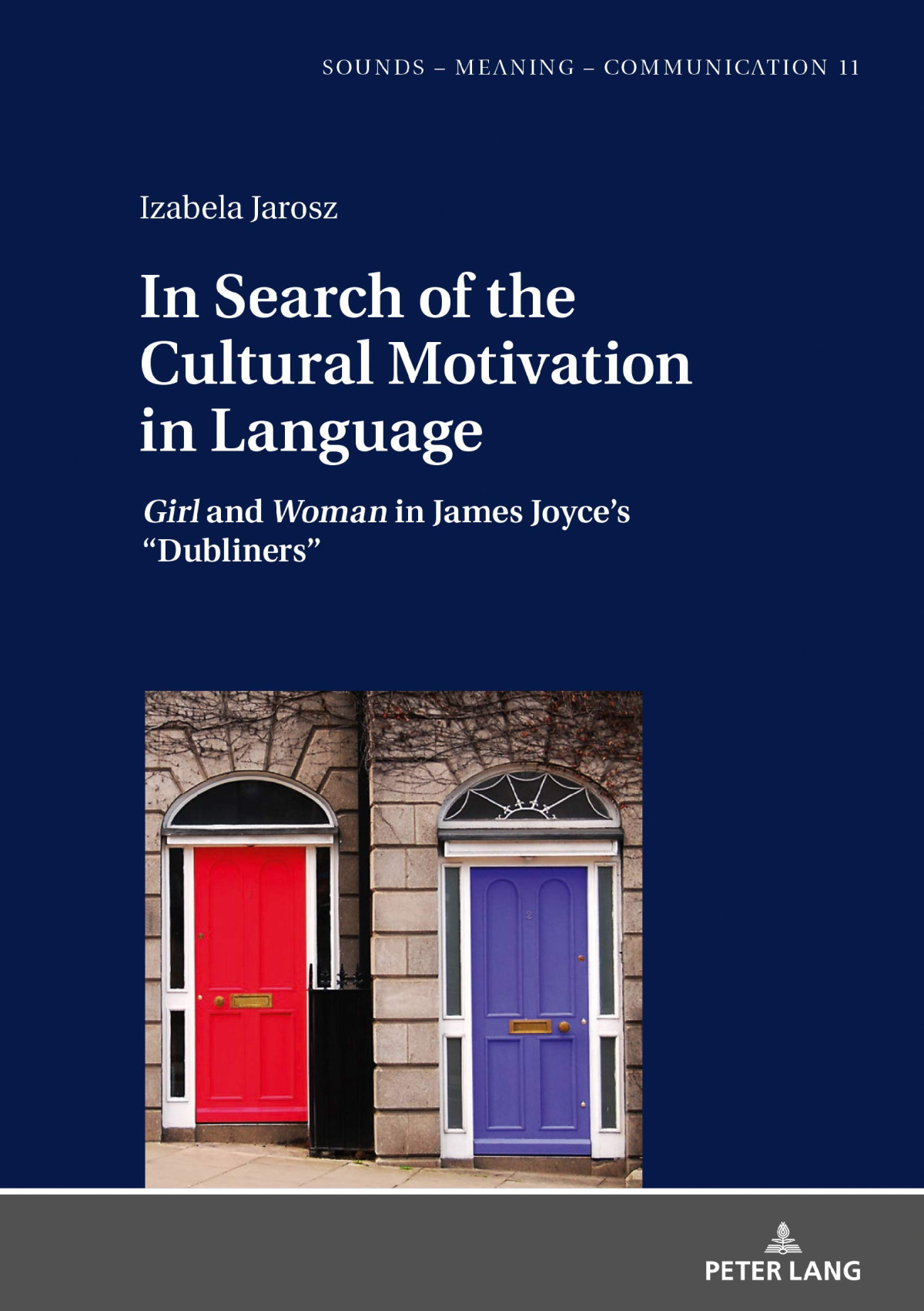 In Search Of The Cultural Motivation In Language Girl And Woman In James Joyces Dubliners New Izabela Jarosz