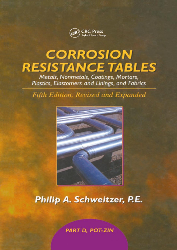 Corrosion Resistance Tables Part D Philip A Schweitzer
