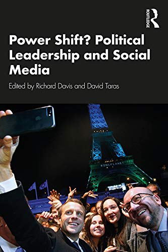 Power Shift Political Leadership And Social Media 1st Edition David Taras Editor