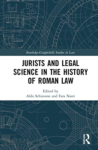 Jurists And Legal Science In The History Of Roman Law 1st Edition Taylor Francis Group