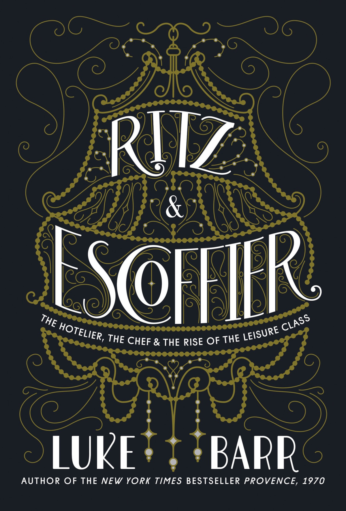 Ritz And Escoffier Luke Barr