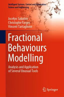 Fractional Behaviours Modelling Analysis And Application Of Several Unusual Tools Jocelyn Sabatier