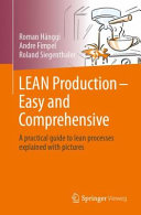 Lean Production Easy And Comprehensive A Practical Guide To Lean Processes Explained With Pictures Roman Hnggi