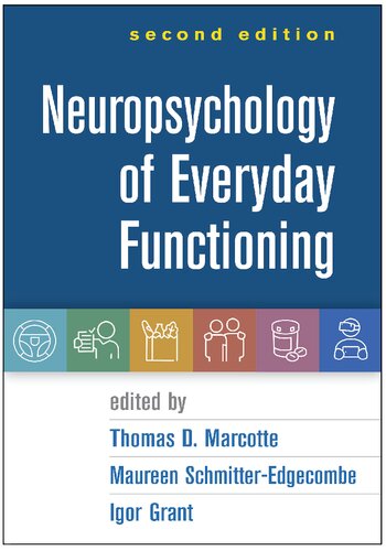 Neuropsychology Of Everyday Functioning 2nd Ed 2nd Edition Thomas D Marcotte