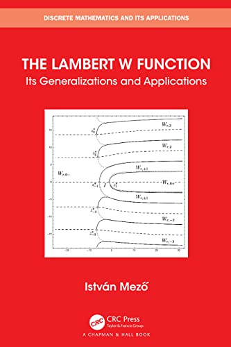 The Lambert W Function Its Generalizations And Applications Istvan Mezo