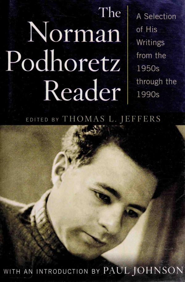 The Norman Podhoretz Reader Norman Podhoretz