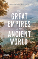 The Great Empires Of The Ancient World Thomas Harrison Editor