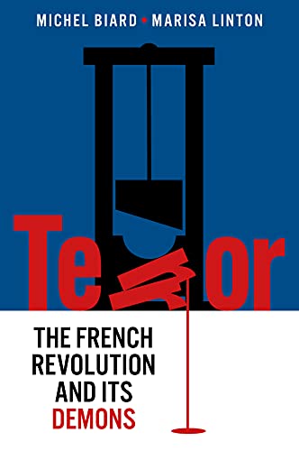 Terror The French Revolution And Its Demons 1st Edition Michel Biard