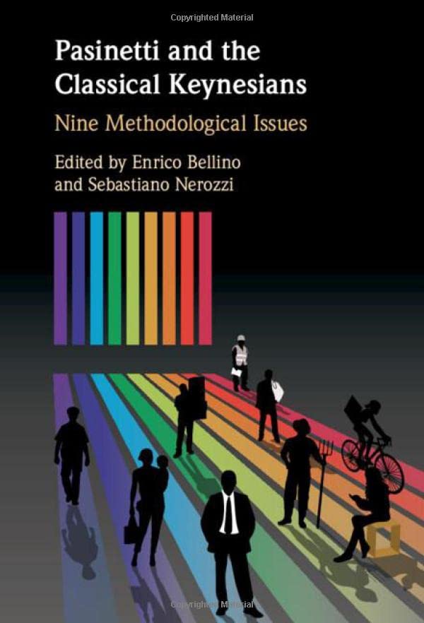 Pasinetti And The Classical Keynesians Nine Methodological Issues Enrico Bellino Editor