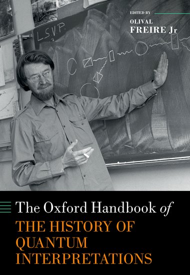 The Oxford Handbook Of The History Of Quantum Interpretations Olival Freire Jr Editor