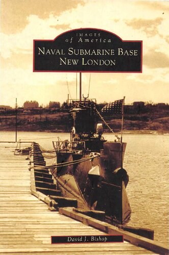 Naval Submarine Base New London Images Of American David J Bishop