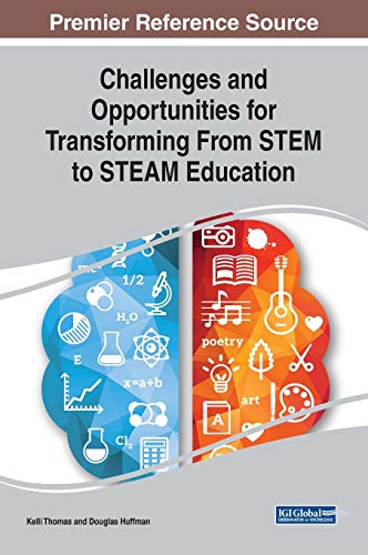 Challenges And Opportunities For Transforming From Stem To Steam Education 1st Edition Kelli Thomas And Douglas Huffman