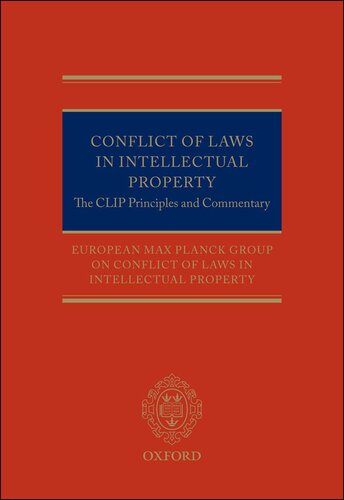 Conflict Of Laws In Intellectual Property The Clip Principles And Commentary