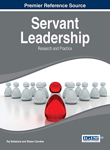 Servant Leadership Research And Practice 1st Edition Shawn Carraher Editor