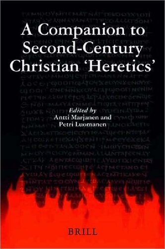 A Companion To Secondcentury Christian Heretics Antti Marjanen