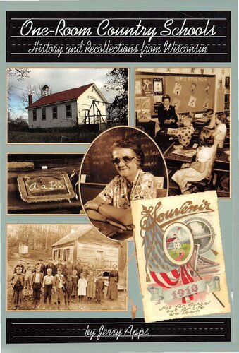 Oneroom Country Schools History And Recollections From Wisconsin Jerry Apps