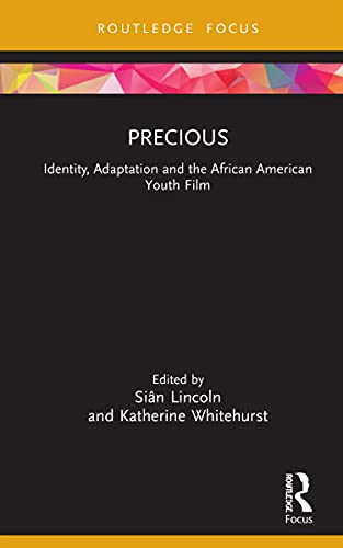 Precious Identity Adaptation And The African American Youth Film 1st Edition Katherine Whitehurst