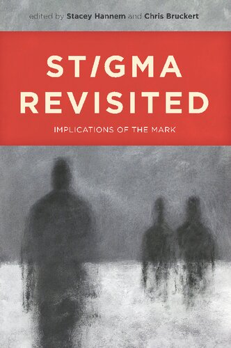 Stigma Revisited Implications Of The Mark Stacey Hannem Editor