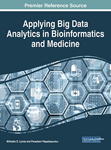 Applying Big Data Analytics In Bioinformatics And Medicine 1st Edition Paraskevi Papadopoulou Editor