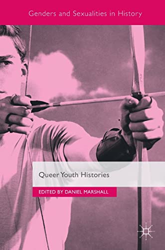 Queer Youth Histories 1st Ed 2021 Daniel Marshall Editor