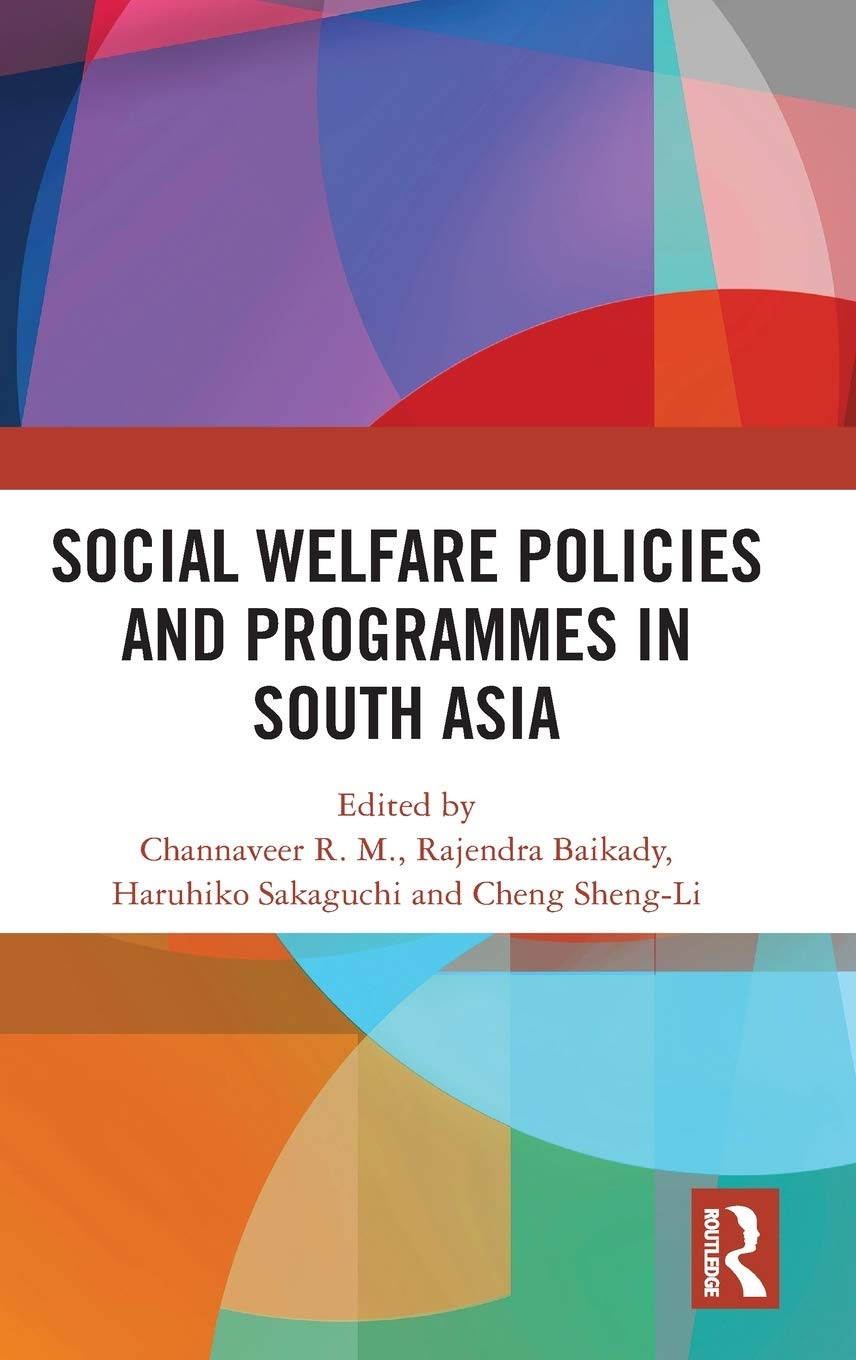Social Welfare Policies And Programmes In South Asia 1st Edition Channaveer R M