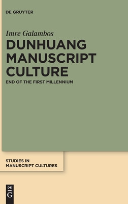 Dunhuang Manuscript Culture End Of The First Millennium Imre Galambos