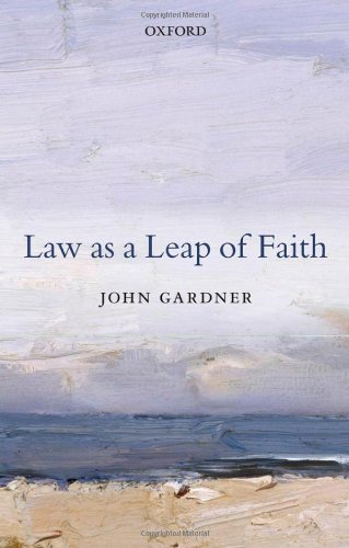 Law As A Leap Of Faith 1st Edition John Gardner