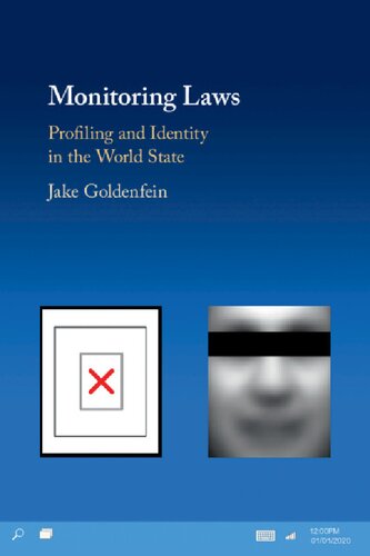 Monitoring Laws Profiling And Identity In The World State 1st Edition Jake Goldenfein