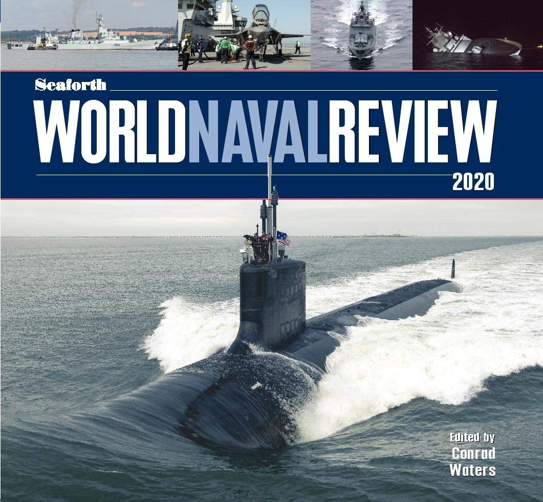 Seaforth World Naval Review 2020 Conrad Waters Editor