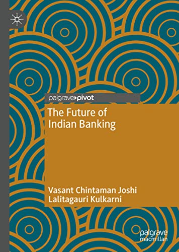 The Future Of Indian Banking 1st Ed 2022 Vasant Chintaman Joshi