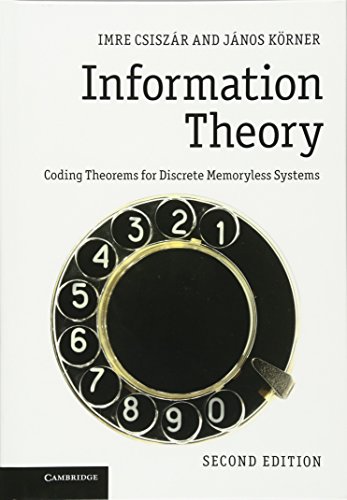 Information Theory Coding Theorems For Discrete Memoryless Systems 2nd Edition Imre Csiszr