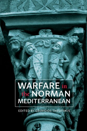 Warfare In The Norman Mediterranean Georgios Theotokis